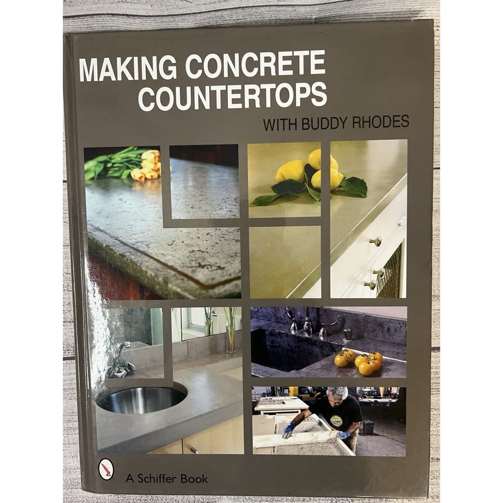 Making Concrete Countertops by Buddy Rhodes (2007, Hardcover)
